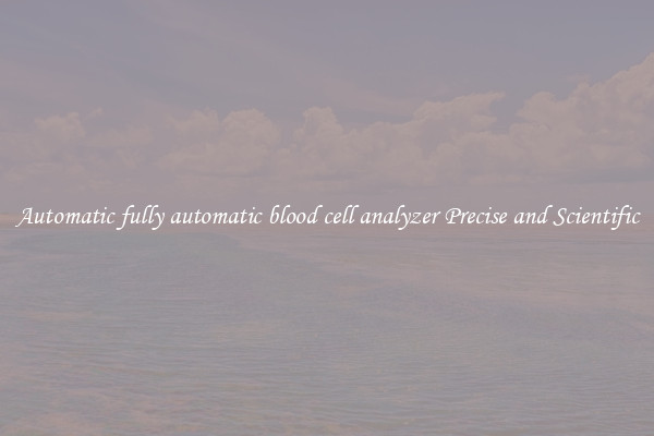 Automatic fully automatic blood cell analyzer Precise and Scientific