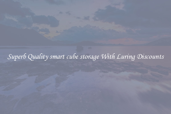 Superb Quality smart cube storage With Luring Discounts