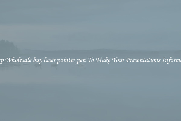 Sharp Wholesale buy laser pointer pen To Make Your Presentations Informative