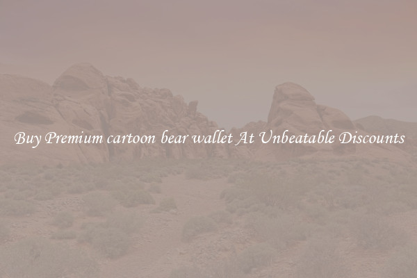 Buy Premium cartoon bear wallet At Unbeatable Discounts