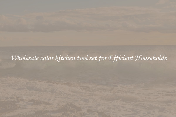 Wholesale color kitchen tool set for Efficient Households