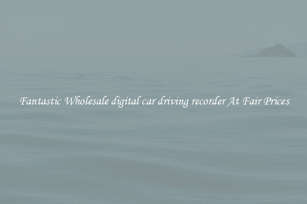 Fantastic Wholesale digital car driving recorder At Fair Prices