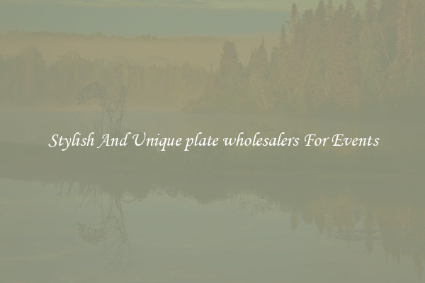 Stylish And Unique plate wholesalers For Events