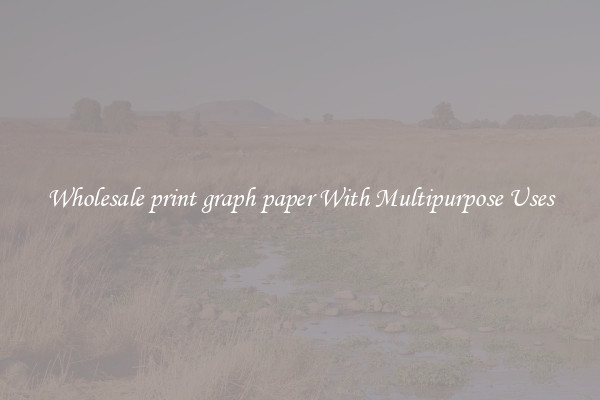 Wholesale print graph paper With Multipurpose Uses