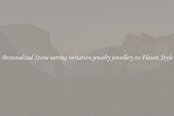 Personalized Stone earring imitation jewelry jewellery to Flaunt Style