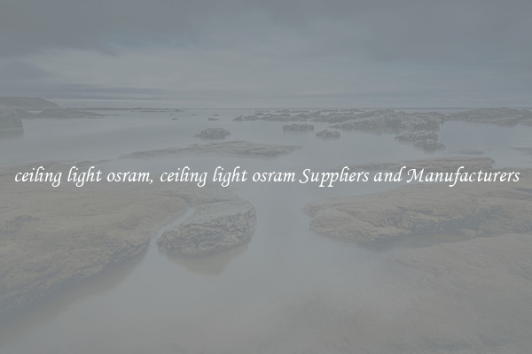 ceiling light osram, ceiling light osram Suppliers and Manufacturers