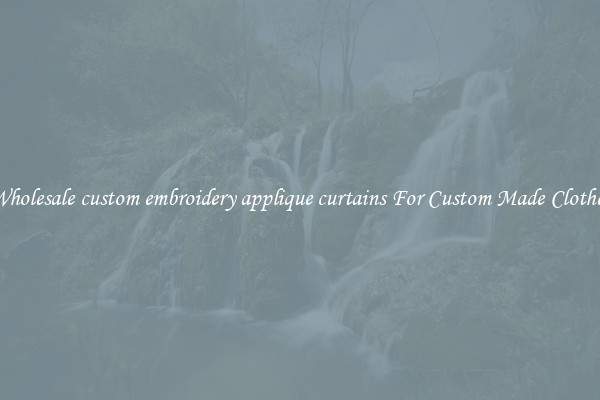 Wholesale custom embroidery applique curtains For Custom Made Clothes