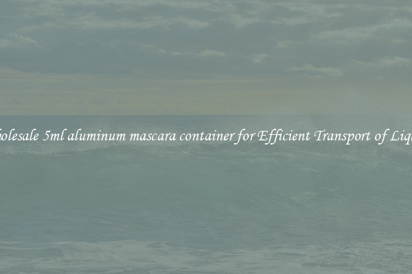 Wholesale 5ml aluminum mascara container for Efficient Transport of Liquids